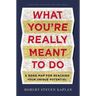 What You're Really Meant to Do: A Road Map for Reaching Your Unique Potential