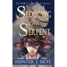 Seducing the Serpent: A Paranormal Monster Romance