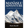The Manaslu Adventure: Three hapless friends try to climb a big mountain