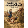 Service in the Jungmädelbund - Year One