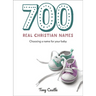 700 Real Christian Names: Choosing a Name for Your Baby