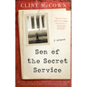 Son of the Secret Service: A Memoir
