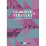 Degrowth & Strategy: how to bring about social-ecological transformation
