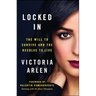 Locked in: The Will to Survive and the Resolve to Live