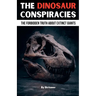 The Dinosaur Conspiracies