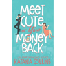 Meet Cute or Your Money Back