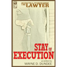 The Lawyer: Stay of Execution