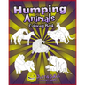 Humping Animals: A Funny and Inappropriate Humping Coloring Book for those with a Rude Sense of Humor