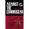 Against The Commissar: (Book II in The Winter Sniper Series)
