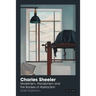 Charles Sheeler: Modernism, Precisionism and the Borders of Abstraction