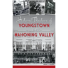 Historic Theaters of Youngstown and the Mahoning Valley