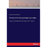 The Book of the Thousand Nights and a Night: Volume III: Translated from the Arabic / by R. F. Burton