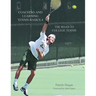Coaching and Learning Tennis Basics 4: The Road to College Tennis