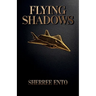 Flying Shadows