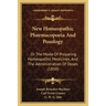 New Homeopathic Pharmacopoeia And Posology: Or The Mode Of Preparing Homeopathic Medicines, And The Administration Of Doses (1850)