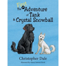 The First Adventure of Tank & Crystal Snowball