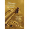 The Accidental Aphorist: A Curiosity Cabinet of Aphorisms