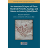 An Annotated Corpus of Three Hundred Proverbs, Sayings, and Idioms in Eastern Jibbali/Śḥərɛ̄́́t