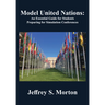 Model United Nations: An Essential Guide for Students Preparing for Simulation Conferences