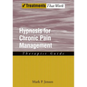 Hypnosis for Chronic Pain Management: Therapist Guide