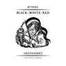 Black-White-Red: Grotesques