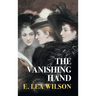 The Vanishing Hand (Nezu Press Classics)