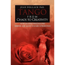 Tango from Chaos to Creativity
