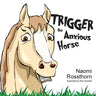 Trigger the Anxious Horse