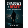 Shadows & Deceit: Betrayed, Uncertain, Relentless