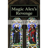 Magic Alex's Revenge