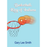 Basketball: King of Indiana