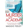 Murder In The Academy: A chilling murder mystery set in Belfast