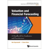 Valuation and Financial Forecasting: A Handbook for Academics and Practitioners