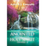 Anointed with the Holy Spirit: Volume 2