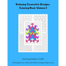 Relaxing Geometric Designs Coloring Book Volume 1: Coloring Book for Adults with BONUS Hexagon Paper Game