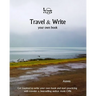 Travel & Write Your Own Book - Azores: Get Inspired to Write Your Own Book and Start Practicing with Traveler & Best-Selling Author Amit Offir
