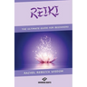 Reiki: The Ultimate Guide For Beginners