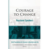 Courage to Change: Cornerstones and Keystones Series Book 4