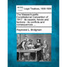 The Massachusetts Constitutional Convention of 1917: Its Causes, Forces and Factions: Its Conflicts and Consequences ....