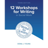 12 Workshops for Writing in Social Work