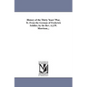 History of the Thirty Years' War, Tr. From the German of Frederick Schiller, by the Rev. A.J.W. Morrison...
