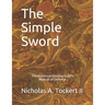 The Simple Sword: The Historical Fencing Guild's Manual of Defense Volume 1