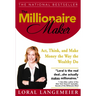 The Millionaire Maker: Act, Think, and Make Money the Way the Wealthy Do
