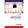 Immediate Dental Implant Placement