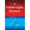 A Fulfulde-English Dictionary