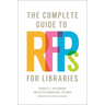 The Complete Guide to Rfps for Libraries