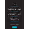 The Origins of Christian Zionism: Lord Shaftesbury and Evangelical Support for a Jewish Homeland