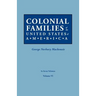 Colonial Families of the United States of America. in Seven Volumes. Volume VI