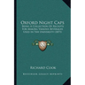Oxford Night Caps: Being a Collection of Receipts for Making Various Beverages Used in the University (1871)