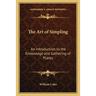The Art of Simpling: An Introduction to the Knowledge and Gathering of Plants